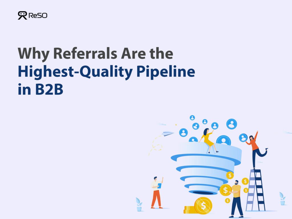 43 Why Referrals Are the Highest Quality Pipeline in B2B