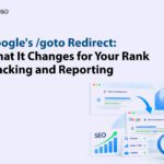 Google goto redirect affecting rank tracking and SEO reporting